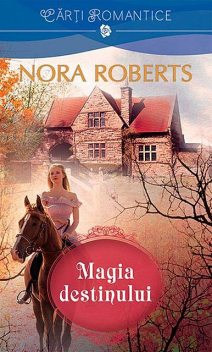 Magia destinului, Nora Roberts