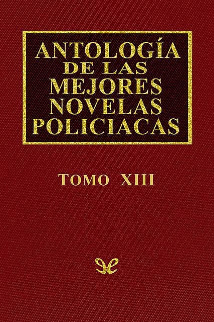 Antología de las mejores novelas policíacas – Vol. XIII, AA. VV.