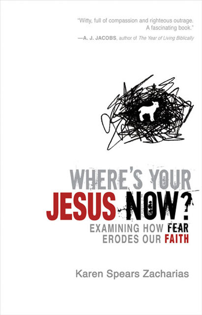 Where's Your Jesus Now?, Karen Spears Zacharias