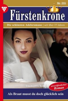 Fürstenkrone 255 – Adelsroman, Charlotte Berg