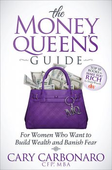 The Money Queen's Guide, Cary Carbonaro