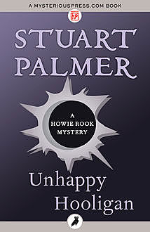 Unhappy Hooligan, Stuart Palmer