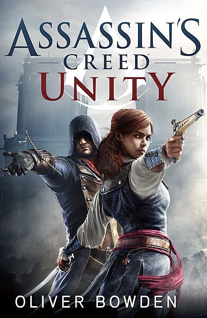 Assassin's Creed: Unity, Oliver Bowden