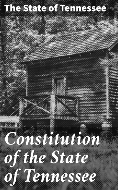 Constitution of the State of Tennessee, The State of Tennessee