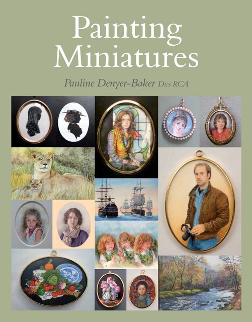 Painting Miniatures, Pauline Denyer-Baker