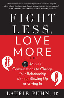 Fight Less, Love More, Laurie Puhn