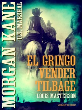 El Gringo vender tilbage, Louis Masterson