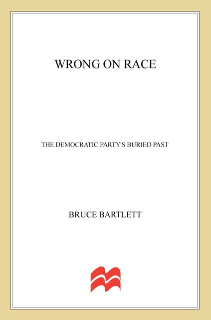 Wrong on Race, Bruce Bartlett