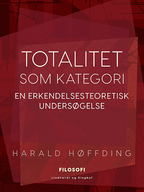 Totalitet som kategori. En erkendelsesteoretisk undersøgelse, Harald Høffding