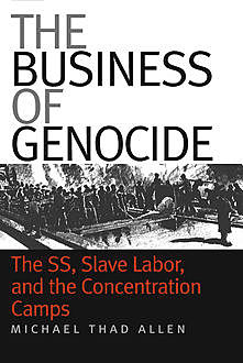 The Business of Genocide, Michael Allen