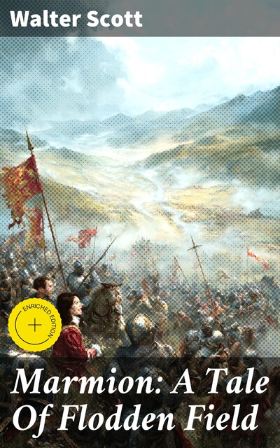 Marmion: A Tale Of Flodden Field, Walter Scott