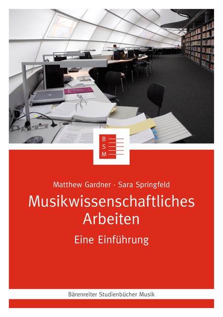 Musikwissenschaftliches Arbeiten, Matthew Gardner, Sara Springfeld