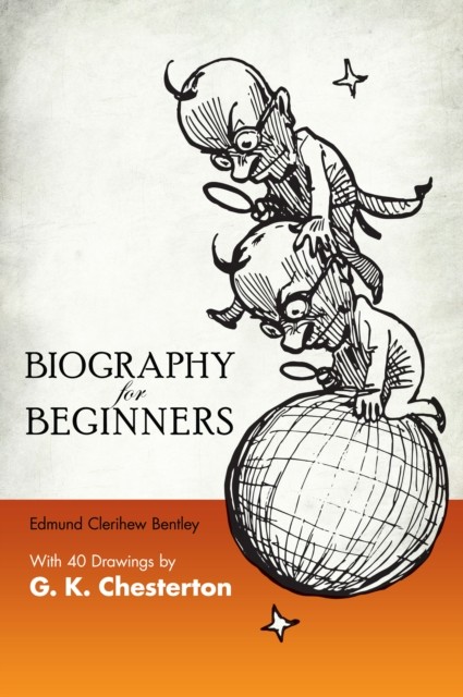 Biography for Beginners, Edmund Clerihew Bentley