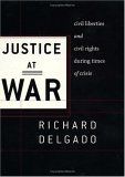 Justice at War, Richard Delgado