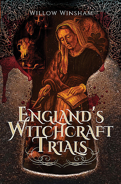 England's Witchcraft Trials, Willow Winsham