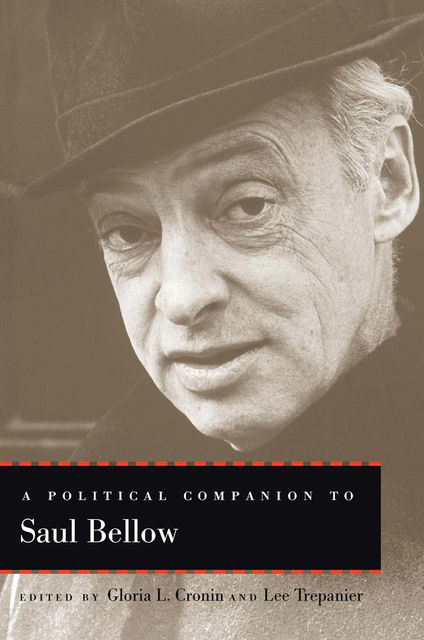 A Political Companion to Saul Bellow, Lee Trepanier, Gloria L.Cronin