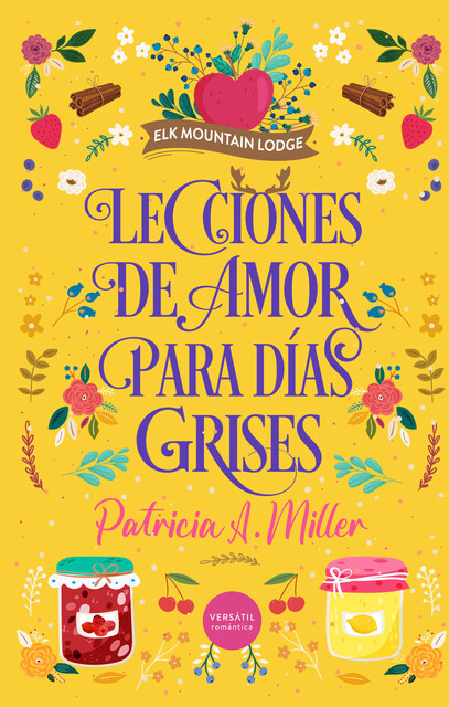 Lecciones de amor para días grises, Patricia Miller