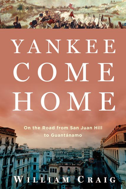Yankee Come Home, William Craig