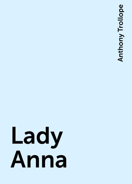 Lady Anna, Anthony Trollope