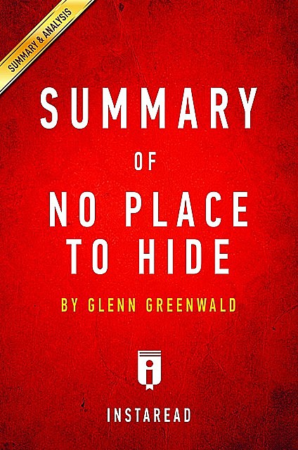 Summary of No Place to Hide, Instaread Summaries