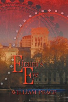 Efraim's Eye, William Peace