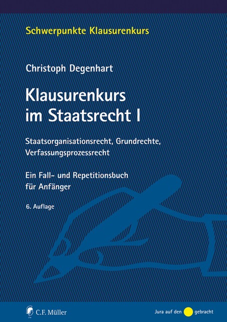 Klausurenkurs im Staatsrecht I, Christoph Degenhart
