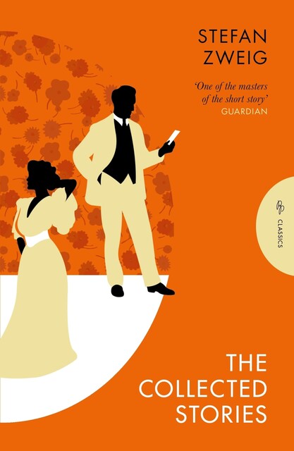 The Collected Stories of Stefan Zweig, Stefan Zweig