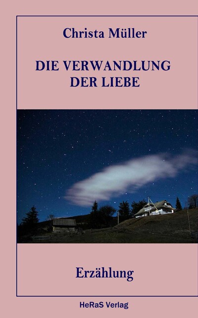 Die Verwandlung der Liebe, Christa Müller