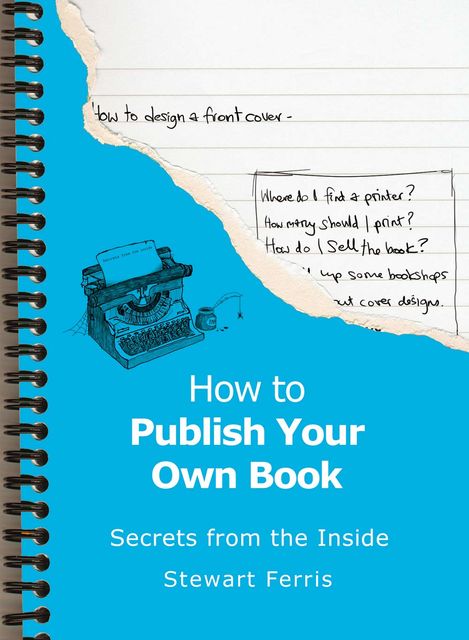 How To Publish Your Own Book, Stewart Ferris