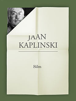 Silm. Hektor, Jaan Kaplinski