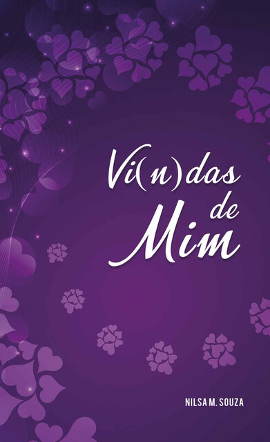 Vi(n)das em mim, Nilsa M. Souza