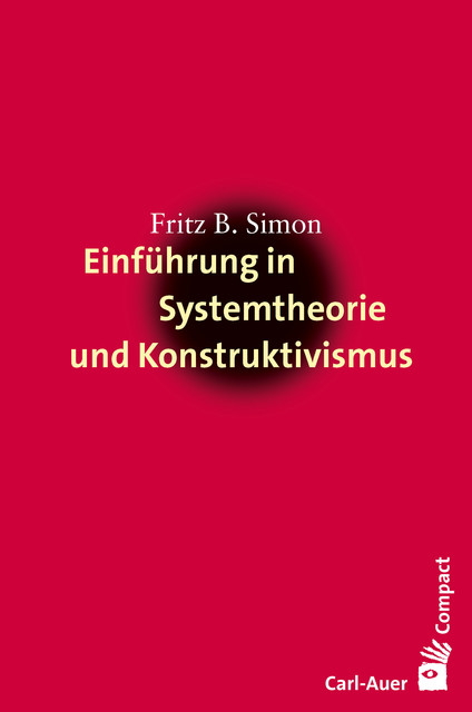 Einführung in Systemtheorie und Konstruktivismus, Fritz B. Simon