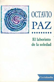 El laberinto de la soledad, Octavio Paz