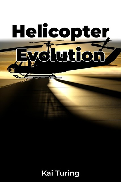 Helicopter Evolution, Kai Turing