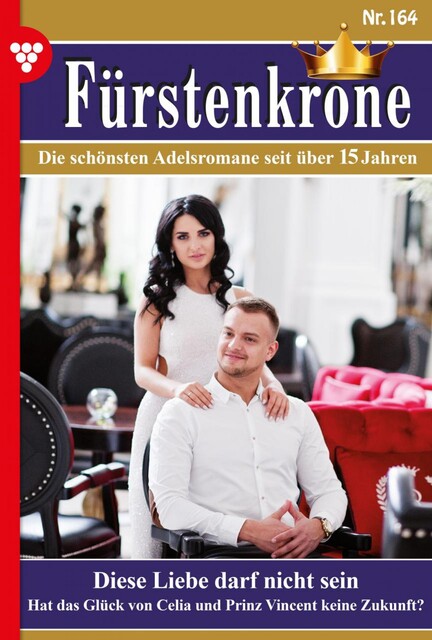 Fürstenkrone 164 – Adelsroman, Helena von Schönfeldt
