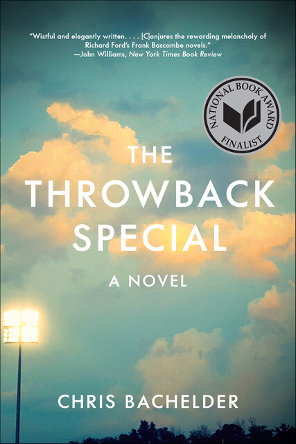 The Throwback Special, Chris Bachelder
