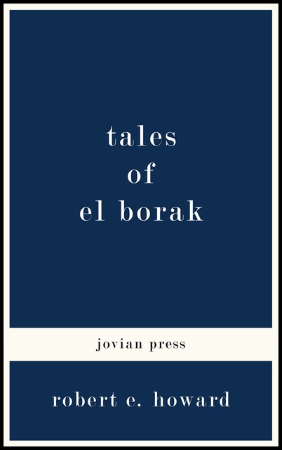 Tales of El Borak, Robert E.Howard