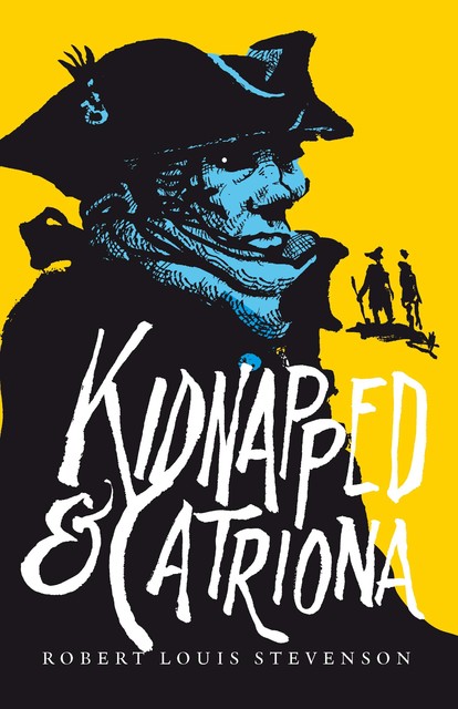 Kidnapped and Catriona, Robert Louis Stevenson