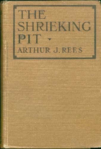 The Shrieking Pit, Arthur J.Rees