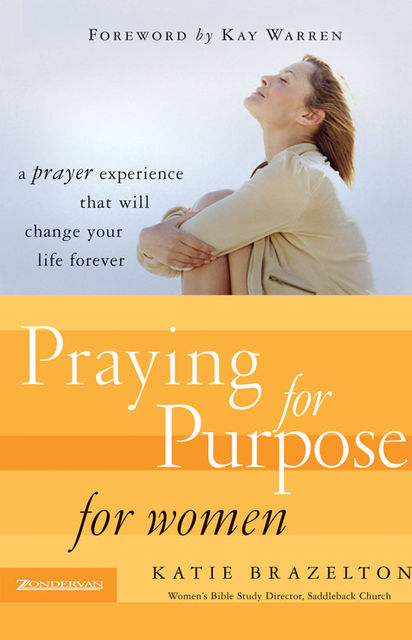 Praying for Purpose for Women, Katherine Brazelton