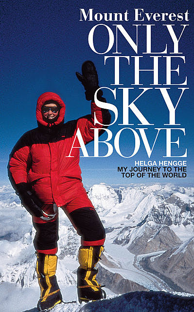 Mount Everest – Only the Sky Above, Helga Hengge