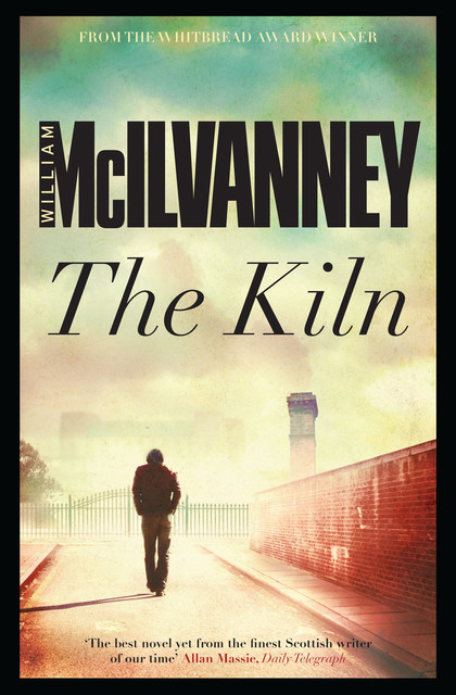 The Kiln, William McIlvanney