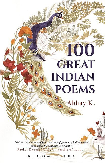 100 Great Indian Poems, Abhay K.