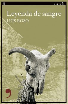 Leyenda de sangre, Luis Roso