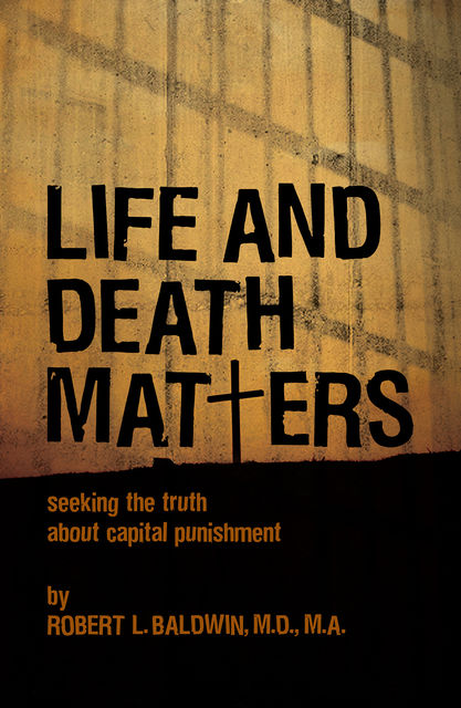 Life and Death Matters, Robert Baldwin