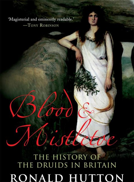 Blood & Mistletoe, Ronald Hutton