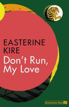 Don't Run, My Love, Easterine Kire