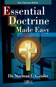 Essential Doctrine Made Easy, Norman Geisler