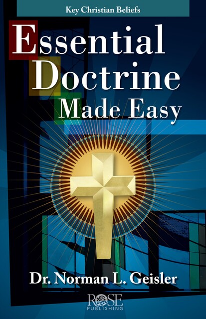 Essential Doctrine Made Easy, Norman Geisler