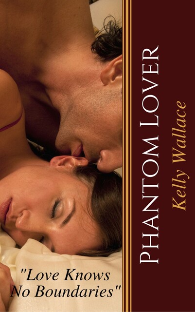 Phantom Lover, Wallace Kelly